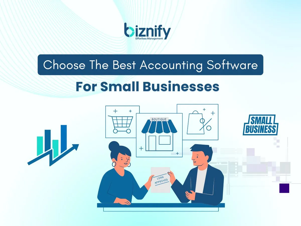 How To Choose The Best Accounting Software For Small Businesses (2025): A Guide